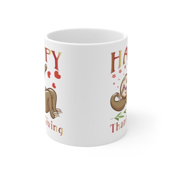 "Happy Thanks Giving" - Funny Double Sided Print - White Ceramic Mug 11oz - Image 2