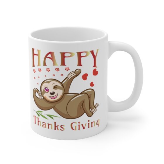 "Happy Thanks Giving" - Funny Double Sided Print - White Ceramic Mug 11oz - Image 3