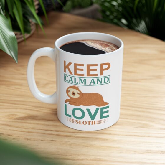 "Keep Calm and Love Sloth" - Funny Double Sided Print - White Ceramic Mug 11oz - Image 8