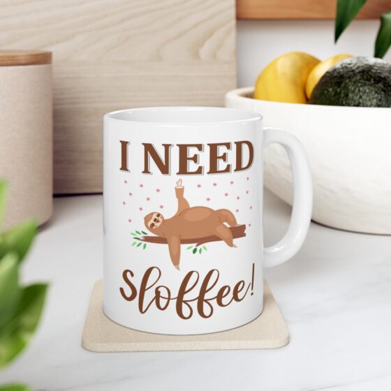 "I Need Sloffee!" - Funny Double Sided Print - White Ceramic Mug 11oz - Image 7