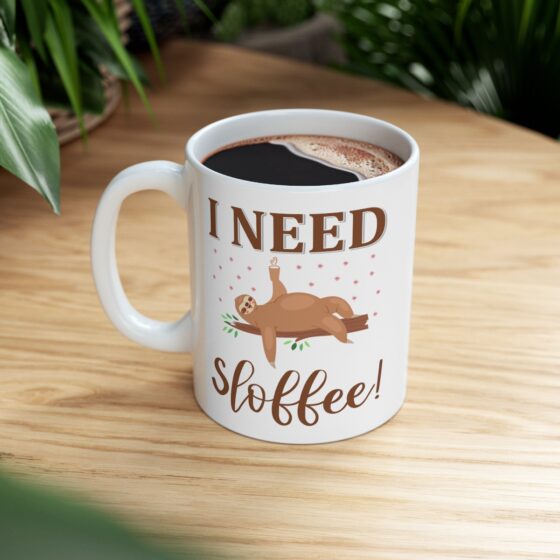 "I Need Sloffee!" - Funny Double Sided Print - White Ceramic Mug 11oz - Image 8