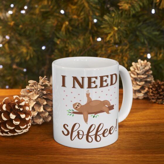 "I Need Sloffee!" - Funny Double Sided Print - White Ceramic Mug 11oz - Image 9