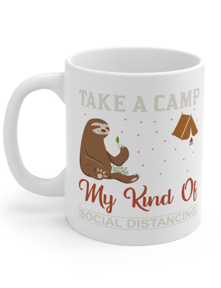 "Take a Camp My Kind of Social Distancing" - Funny Double Sided Print - White Ceramic Mug 11oz