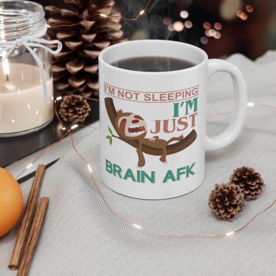 "I'm Not Sleeping I'm Just Brain AFK" - Funny Double Sided Print - White Ceramic Mug 11oz - Image 4