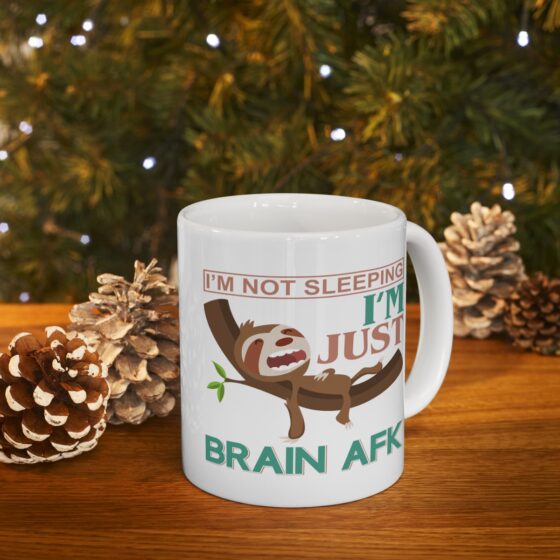 "I'm Not Sleeping I'm Just Brain AFK" - Funny Double Sided Print - White Ceramic Mug 11oz - Image 9