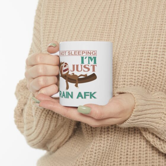 "I'm Not Sleeping I'm Just Brain AFK" - Funny Double Sided Print - White Ceramic Mug 11oz - Image 10