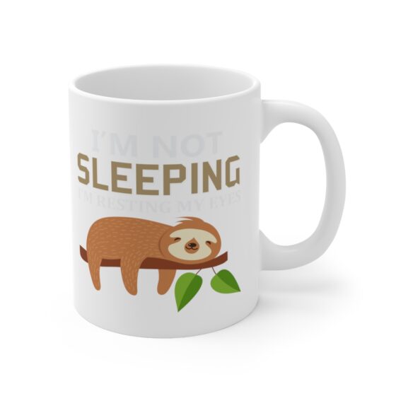 "I'm Not Sleeping I'm Resting My Eyes" - Funny Double Sided Print - White Ceramic Mug 11oz - Image 3