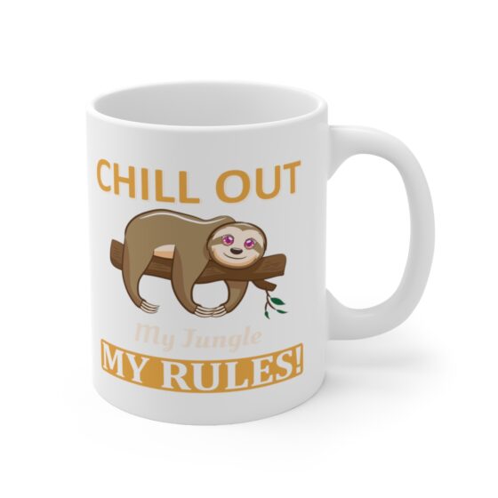 "Chill Out My Jungle My Rules!" - Funny Double Sided Print - White Ceramic Mug 11oz - Image 3