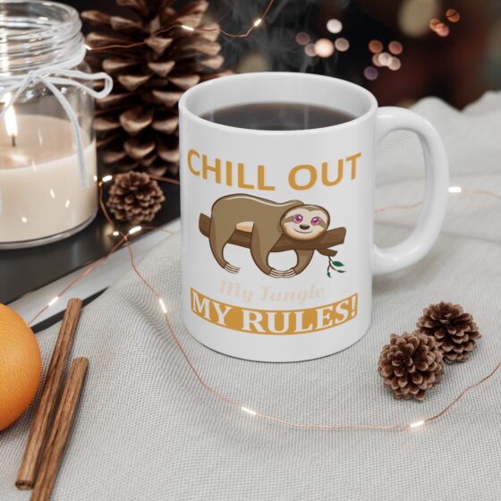 "Chill Out My Jungle My Rules!" - Funny Double Sided Print - White Ceramic Mug 11oz - Image 4