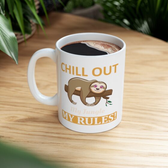 "Chill Out My Jungle My Rules!" - Funny Double Sided Print - White Ceramic Mug 11oz - Image 8