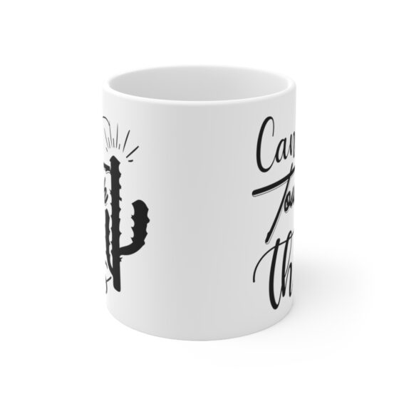 "Can't Touch This" - Funny Double Sided Print - White Ceramic Mug 11oz - Image 2