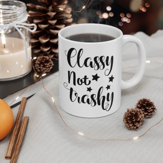 "Classy Not Trashy" - Funny Double Sided Print - White Ceramic Mug 11oz - Image 4