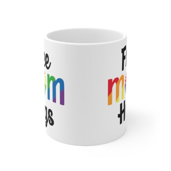 "Free Mom Hugs" - Funny Double Sided Print - White Ceramic Mug 11oz - Image 2