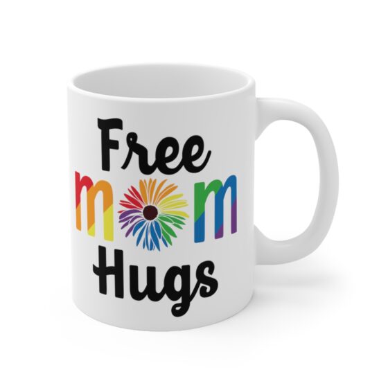 "Free Mom Hugs" - Funny Double Sided Print - White Ceramic Mug 11oz - Image 3