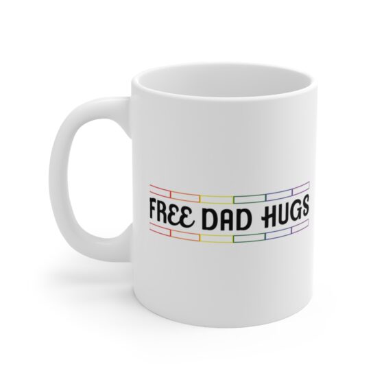 "Free Dad Hugs" - Funny Double Sided Print - White Ceramic Mug 11oz