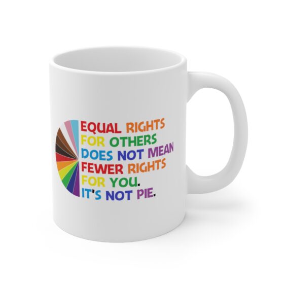 "Equal Rights For Others" - Funny Double Sided Print - White Ceramic Mug 11oz - Image 3