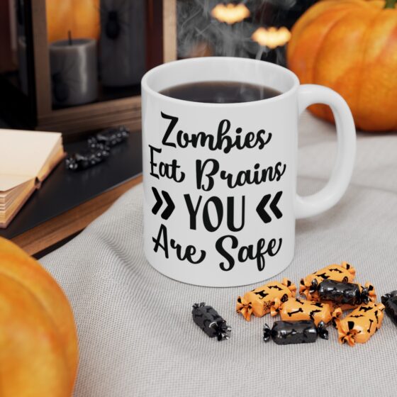 "Zombies Eat Brains You Are Safe" - Funny Double Sided Print - White Ceramic Mug 11oz - Image 6