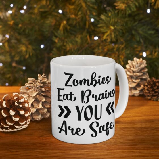 "Zombies Eat Brains You Are Safe" - Funny Double Sided Print - White Ceramic Mug 11oz - Image 9