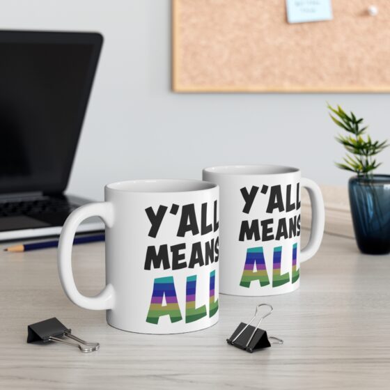 "Y'All Means All" - Funny Double Sided Print - White Ceramic Mug 11oz - Image 5