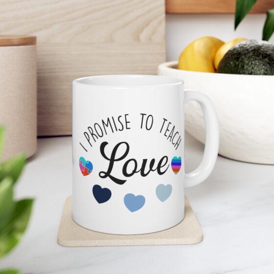 "I Promise To Teach Love" - Funny Double Sided Print - White Ceramic Mug 11oz - Image 7