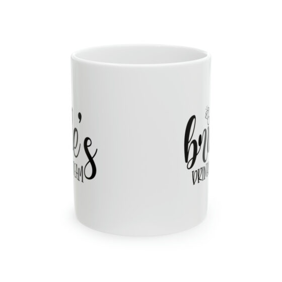 "Bride's Drinking Team" - Funny Double Sided Print - White Ceramic Mug 11oz - Image 2