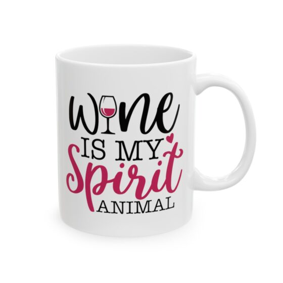 "Wine is My Spirit Animal" - Funny Double Sided Print - White Ceramic Mug 11oz - Image 4