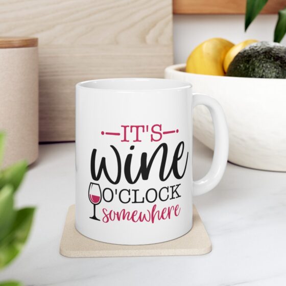 "It's Wine O'Clock Somewhere" - Funny Double Sided Print - White Ceramic Mug 11oz - Image 8