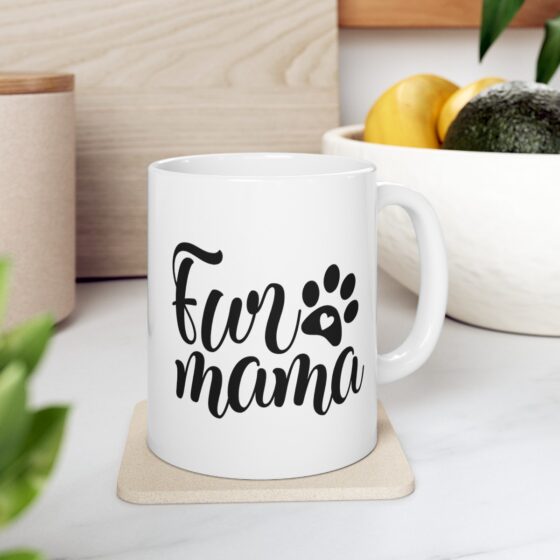 "Fur Mama" - Funny Double Sided Print - White Ceramic Mug 11oz - Image 8