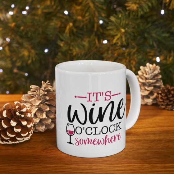 "It's Wine O'Clock Somewhere" - Funny Double Sided Print - White Ceramic Mug 11oz - Image 10