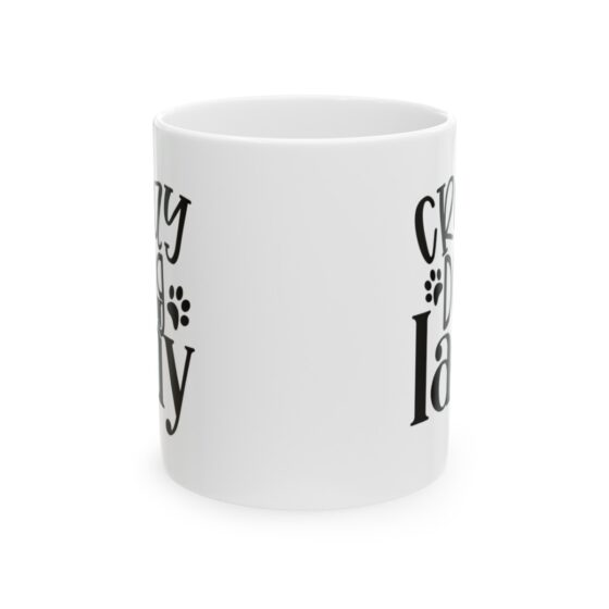 "Crazy Dog Lady" - Funny Double Sided Print - White Ceramic Mug 11oz - Image 2